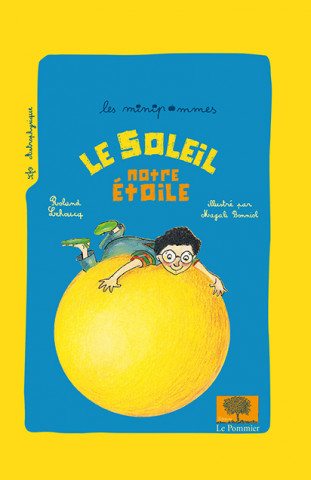 Le soleil, notre étoile (Nouvelle édition)