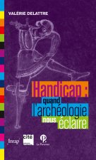 Handicap : quand l'archéologie nous éclaire.