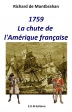 1759, LA CHUTE DE L'AMERIQUE FRANCAISE
