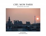 Ciel mon Paris je suis fou de toits