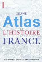 Grand atlas de l'histoire de France