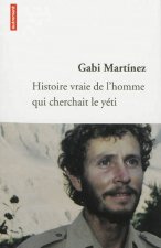 Histoire vraie de l'homme qui cherchait le yéti