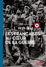 Les Françaises au coeur de la guerre