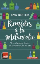 Remèdes à la mélancolie