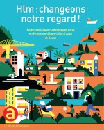 HLM, CHANGEONS NOTRE REGARD !