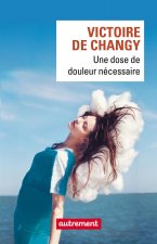 Une dose de douleur nécessaire