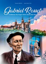 Gabriel Rosset, Fondateur Du Foyer Notre-Dame Des