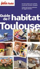 GUIDE DE L'HABITAT TOULOUSE 2013 PETIT FUTE