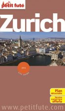 ZURICH 2014 PETIT FUTE + PLAN + CE GUIDE OFFERT EN VERSION NUMERIQUE