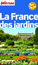 LA FRANCE DES JARDINS 2014-2015 PETIT FUTE