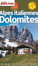 DOLOMITES ET ALPES ITALIENNES 2014 PETIT FUTE +  NUMERIQUE OFFERT