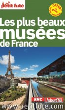 PLUS BEAUX MUSEES DE FRANCE 2014-2015 PETIT FUTE