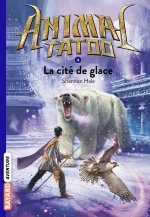 Animal Tatoo poche saison 1, Tome 04