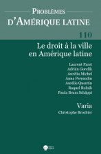 LE DROIT A LA VILLE EN AMERIQUE LATINE - PAL 110