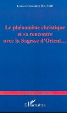 LE PHÉNOMÈNE CHRISTIQUE ET SA RENCONTRE AVEC LA SAGESSE D'ORIENT