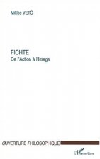 FICHTE DE L'ACTION À L'IMAGE