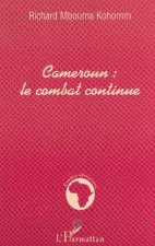 CAMEROUN : LE COMBAT CONTINUE