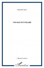 VOYAGE D'UN ÉGARÉ