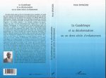 LA GUADELOUPE ET SA DÉCOLONISATION OU UN DEMI-SIÈCLE D'ENFANTEMENT