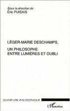 LÉGER MARIE DESCHAMPS, UN PHILOSOPHE ENTRE LUMIÈRES ET OUBLI