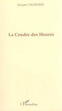 LA CENDRE DES HEURES