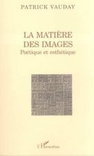 LA MATIÈRE DES IMAGES
