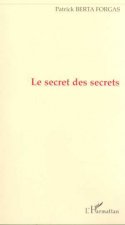 LE SECRET DES SECRETS