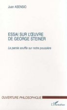 ESSAI SUR L'UVRE DE GEORGE STEINER