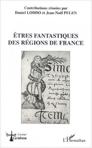 ÊTRES FANTASTIQUES DES RÉGIONS DE FRANCE