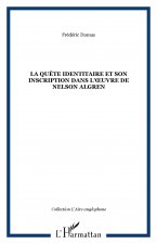 LA QUÊTE IDENTITAIRE ET SON INSCRIPTION DANS L'UVRE DE NELSON ALGREN
