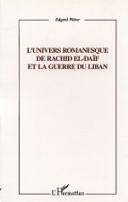 L'UNIVERS ROMANESQUE DE RACHID EL-DAÏF ET LA GUERRE DU LIBAN