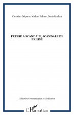 PRESSE À SCANDALE, SCANDALE DE PRESSE