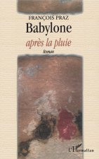 BABYLONE APRÈS LA PLUIE