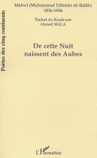 DE CETTE NUIT NAISSENT DES AUBES