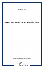 TROIS ANS D'UNE TOUBAB AU SÉNÉGAL