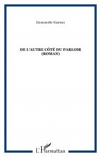 DE L'AUTRE CÔTÉ DU PARLOIR (Roman)