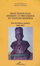 PHAN THANH GIAN PATRIOTE ET PRÉCURSEUR DU VIETNAM MODERNE