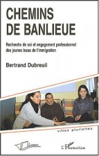 Chemins de banlieue, chemin de vie