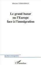 LE GRAND BAZAR OU L'EUROPE FACE À L'IMMIGRATION