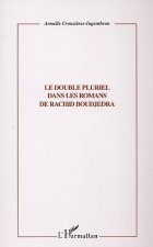 LE DOUBLE PLURIEL DANS LES ROMANS DE RACHID BOUDJEDRA