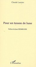 POUR UN TESSON DE LUNE