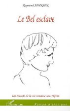 LE BEL ESCLAVE
