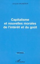 CAPITALISME ET NOUVELLES MORALES DE L'INTERET ET DU GOUT