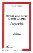 ANOMIE VAMPIRIQUE, ANÉMIE SOCIALE