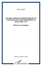 LES RELATIONS INTERETHNIQUES ET L'INTÉGRATION DES MINORITÉS AU ROYAUME-UNI