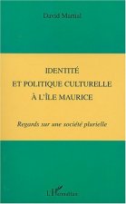 IDENTITÉ ET POLITIQUE CULTURELLE À L'ÎLE MAURICE