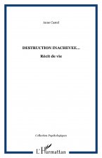 DESTRUCTION INACHEVEE