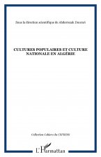 CULTURES POPULAIRES ET CULTURE NATIONALE EN ALGÉRIE