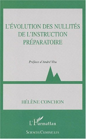 L'ÉVOLUTION DES NULLITÉS DE L'INSTRUCTION PRÉPARATOIRE