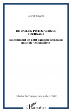DE RAIL EN PISTES, VERS LE TOURNANT